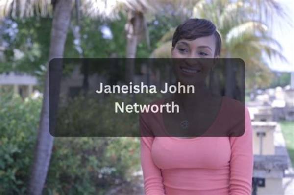 Janeisha John Net Worth