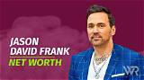 Jason David Frank Net Worth