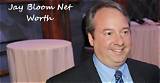 Jay Bloom Net Worth