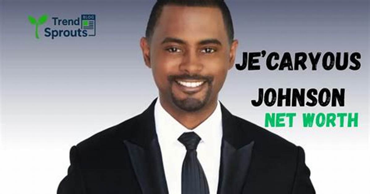 Je’caryous Johnson Net Worth