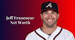 Jeff Francoeur Net Worth