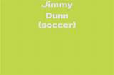 Jimmy Dunn Net Worth