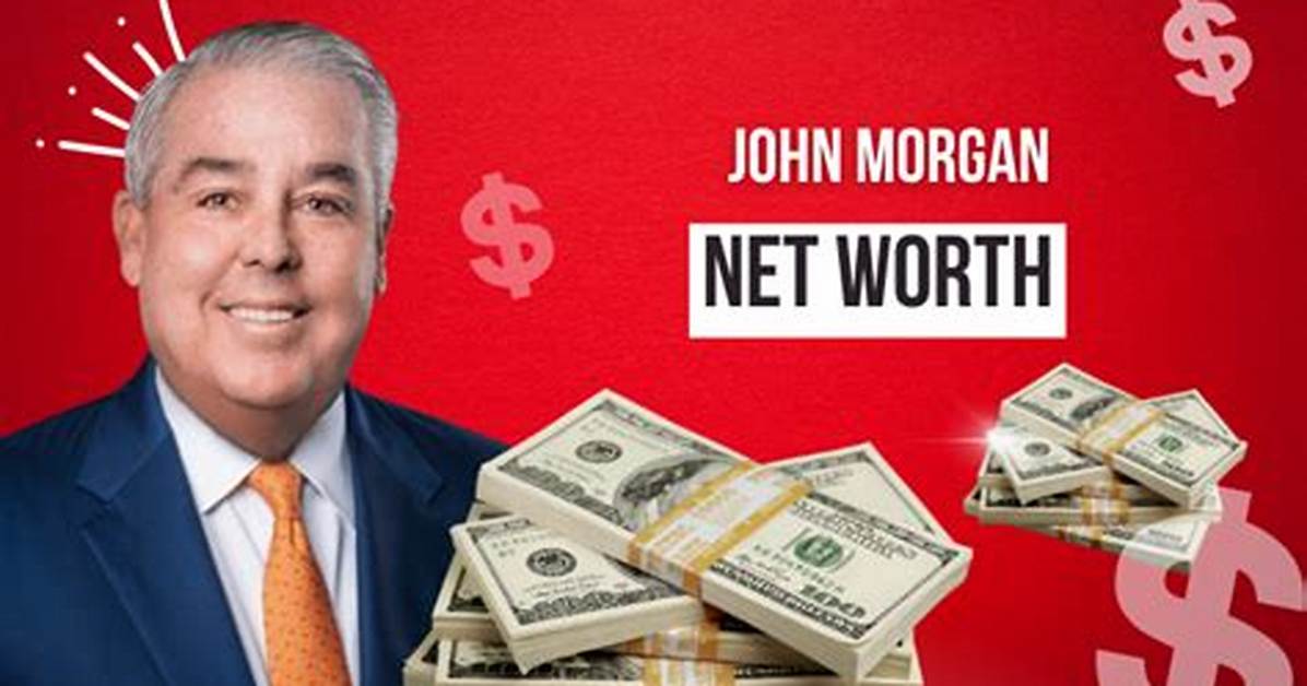 John Morgan Net Worth