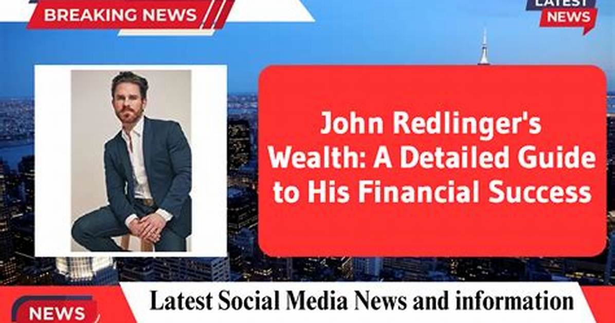 John Redlinger Net Worth