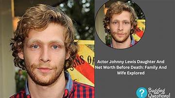 Johnny Lewis Net Worth