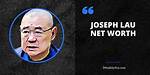 Joseph Lau Net Worth