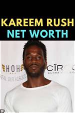 Kareem Rush Net Worth