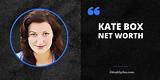 Kate Box Net Worth