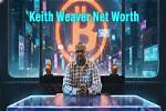 Keith Weaver Net Worth