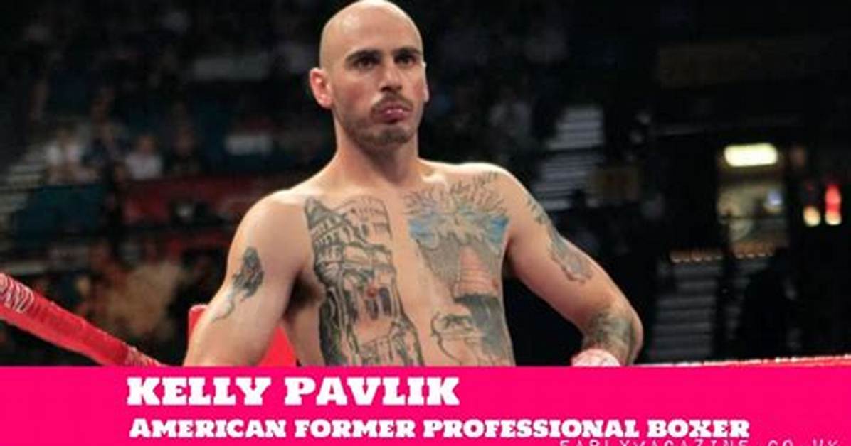 Kelly Pavlik Net Worth