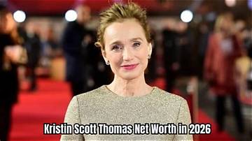 Kristin Scott Thomas Net Worth