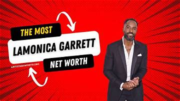 Lamonica Garrett Net Worth