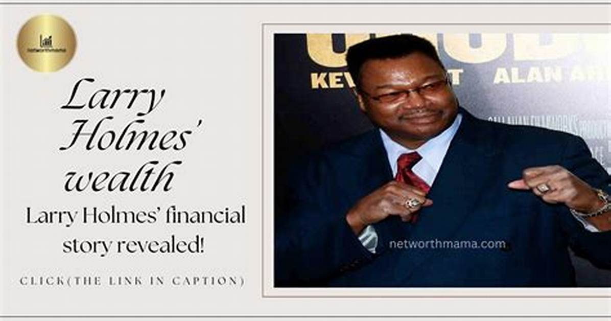 Larry Holmes Net Worth