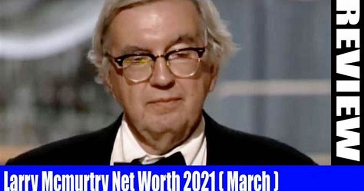 Larry Mcmurtry Net Worth