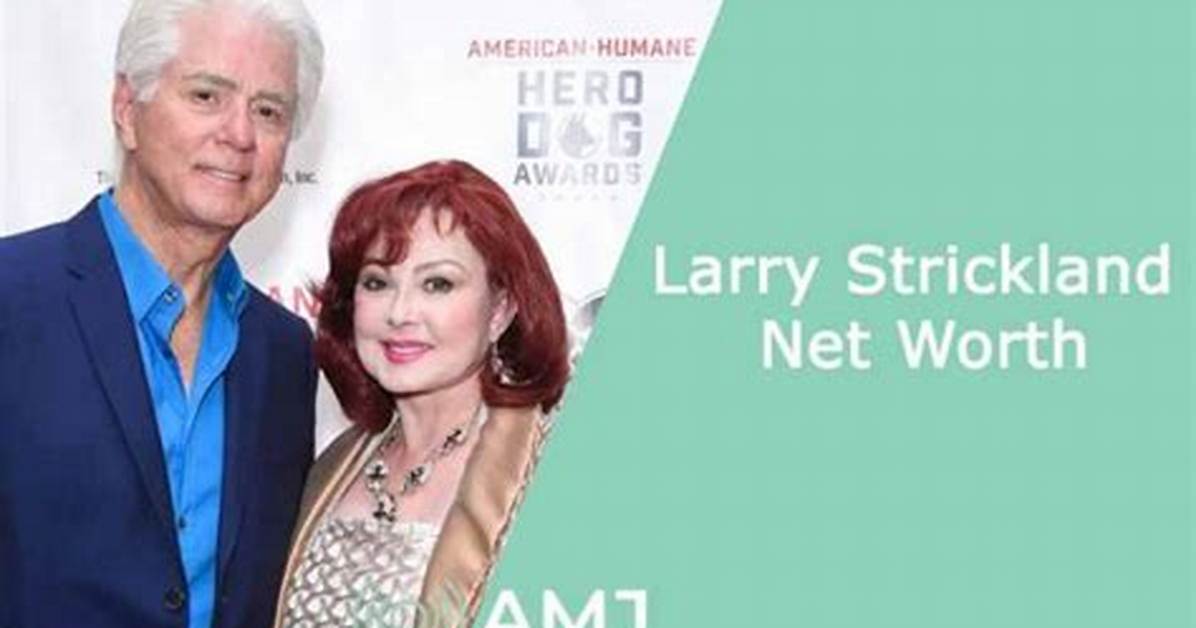 Larry Strickland Net Worth