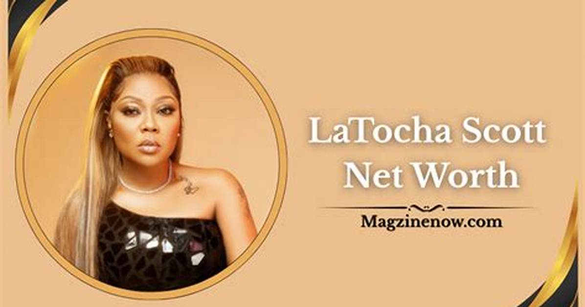 Latocha Scott Net Worth