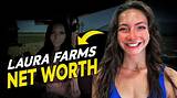Laura Farms Net Worth