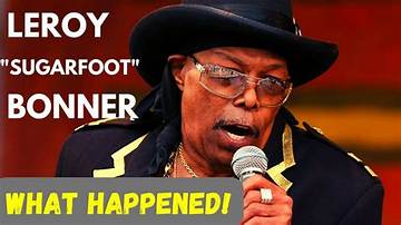 Leroy ‘Sugarfoot’ Bonner Net Worth