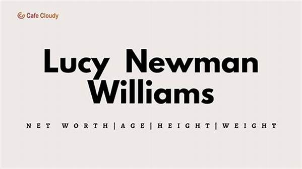 Lucy Newman-Williams Net Worth
