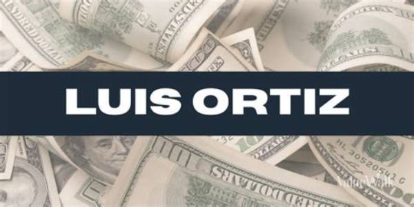 Luis D. Ortiz Net Worth