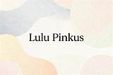 Lulu Pinkus Net Worth