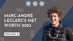 Marc Leclerc Net Worth