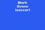Mark Evans Net Worth