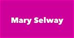 Mary Selway Net Worth