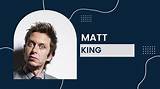 Matt King Net Worth