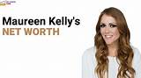 Maureen Kelly Net Worth
