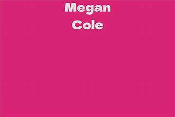 Megan Cole Net Worth