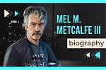 Mel M. Metcalfe Iii Net Worth