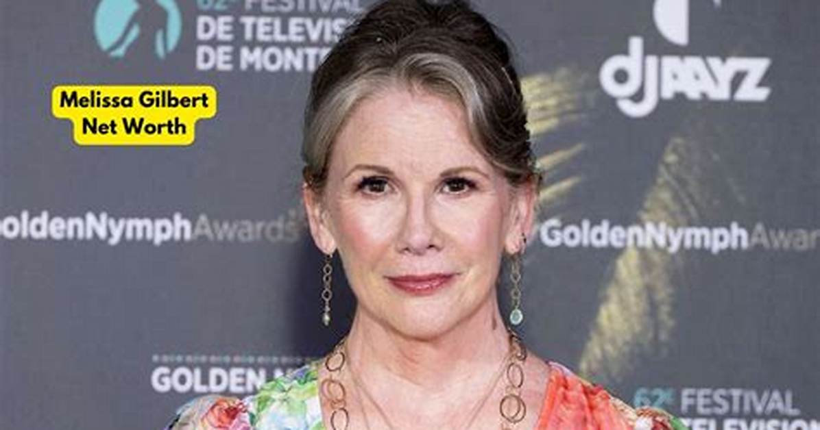 Melissa Gilbert Net Worth