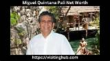 Miguel Quintana Net Worth