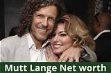 Mutt Lange Net Worth