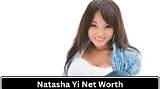 Natasha Yi Net Worth