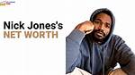 Nick Jones Jr. Net Worth
