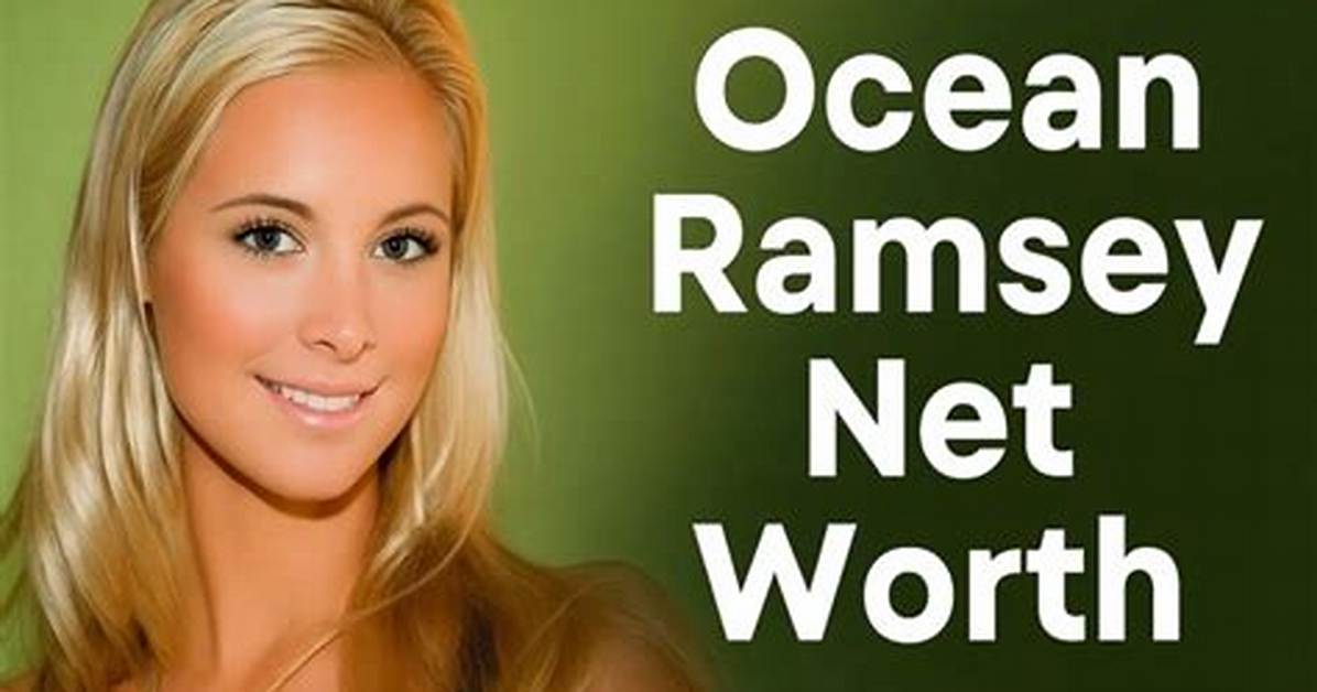Ocean Ramsey Net Worth