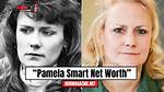 Pamela Smart Net Worth