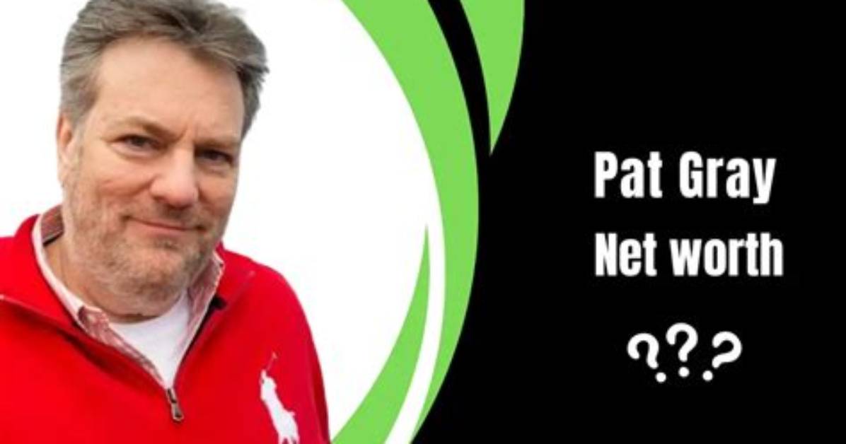 Pat Gray Net Worth