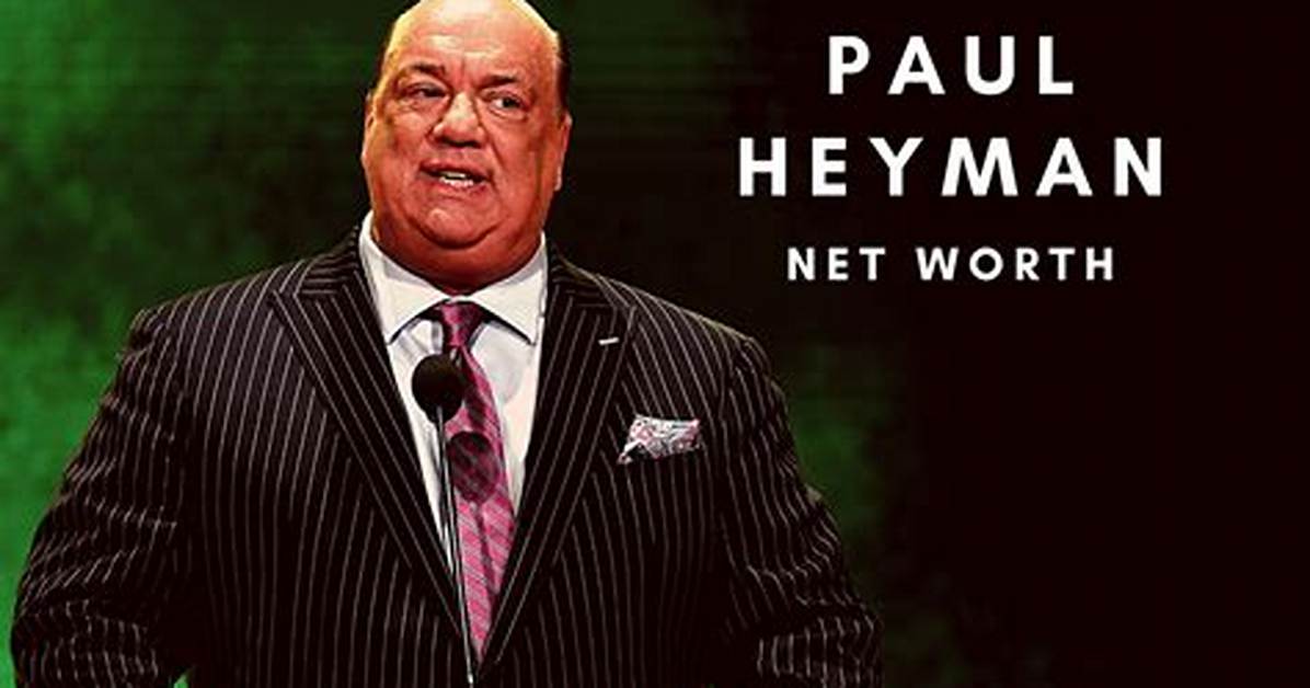 Paul Heyman Net Worth