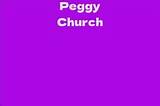 Peggy Church Net Worth