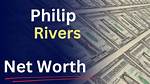 Philip Rosch Net Worth