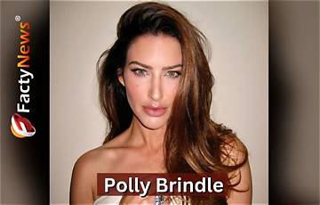 Polly Brindle Net Worth