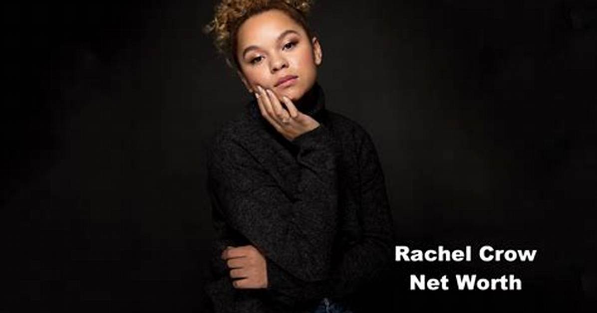 Rachel Crow Net Worth
