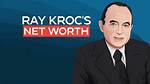 Ray Kroc Net Worth