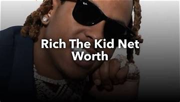 Rich the Kid Net Worth