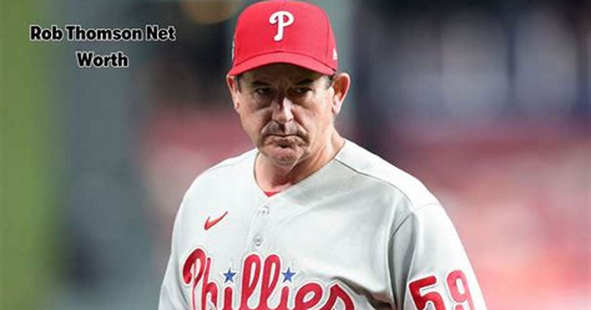 Rob Thomson Net Worth