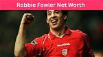 Robbie Fowler Net Worth