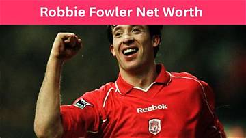 Robbie Fowler Net Worth